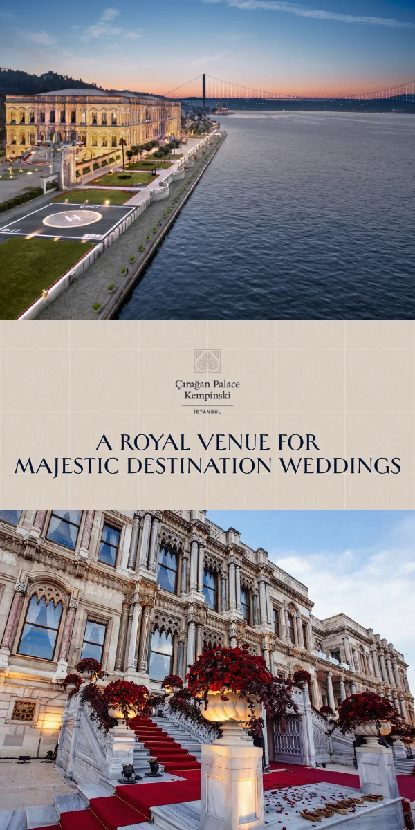 Çırağan Palace Kempinski İstanbul — görkemli destinasyon düğünleri için saray mekânı